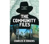 The Community Files: Reclaiming Your Community