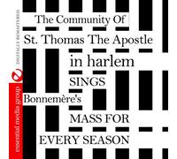 The Community Of St. Thomas The Apostle In Harlem - Bonnemère's Mass For Every Season