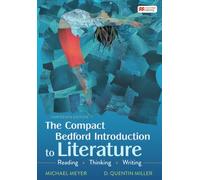 The Compact Bedford Introduction to Literature: Reading, Thinking, and Writing