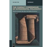 The Compact Compendium Of Experimental Philosophy