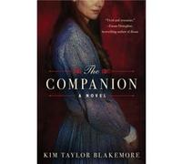 The Companion by Kim Taylor Blakemore Kim Taylor Blakemore (Auteur)