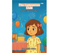 The Companion Club #46: Aubrey's Birthday Blues: A Middle-Grade Christian story about friendship, feelings, and finding your worth in God. (Ages 8-12)