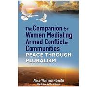 The Companion For Women Mediating Armed Conflict In Communities