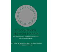 The Companion: Pre-Phase Planner: 365 Days of Daily Lessons, Stability Tools, and Self-Assessment