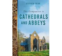 The Companion to Cathedrals and Abbeys - Stephen Friar - The History Press - ebook (ePub) - Livre