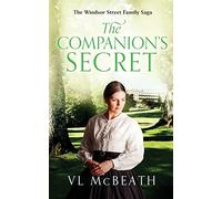 The Companion's Secret: Part 5 of The Windsor Street Family Saga