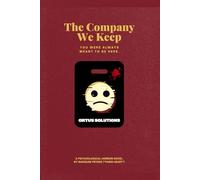 The Company We Keep: A Psychological Horror Novel