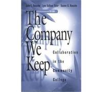 The Company We Keep John E. Roueche, Lynn Sullivan Taber, Suanne D. Roueche (Auteur)