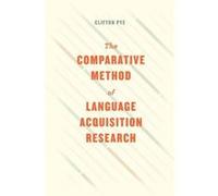 The Comparative Method of Language Acquisition Research - Clifton Pye - The University of Chicago Press - Livre en Anglais - Hardback Clifton PyeClifton Pye (Auteur)