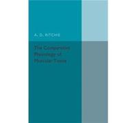 The Comparative Physiology of Muscular Tissue - A. D. Ritchie - Cambridge University Press - Livre en Anglais - Paperback A. D. RitchieA. D. Ritchie (Auteur)