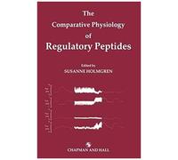 The Comparative Physiology Of Regulatory Peptides