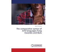 The comparative syntax of A70 languages Fang Ewondo and Bulu