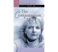 The Comparison Trap: Celebrating How God Made You (Just Between Us) by Jill Briscoe (2003-09-03)