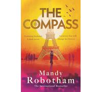 The Compass: Epic love and long-kept secrets collide in this sweeping, evocative novel from the much-loved international bestseller