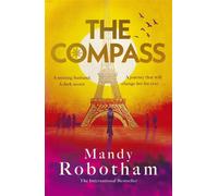The Compass Epic love and long-kept secrets collide in this sweeping, evocative novel from the much-loved international bestseller - Mandy Robotham - Sphere - ebook (ePub) - Livre