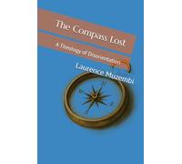 The Compass Lost: A Theology of Disorientation