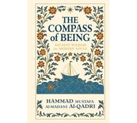 The Compass of Being: Ancient Wisdom for Modern Souls