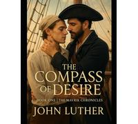 The Compass of Desire: Story of Forbidden Love on the High Seas