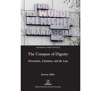 The Compass of Dignity: Persecution, Literature, and the Law