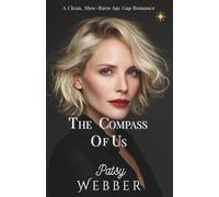 The Compass Of Us: A Clean, Slow-Burn Age Gap Romance