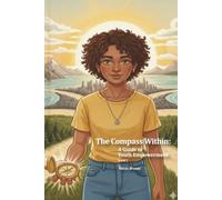 The Compass Within: A Guide to Youth Empowerment
