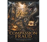 The Compassion Fraud: When Love Is Used To Overrule What Yahweh Has Spoken