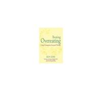 The Compassionate Mind Approach To Beating Overeating