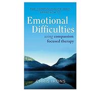 The Compassionate Mind Approach To Difficult Emotions