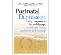 The Compassionate Mind Approach To Postnatal Depression