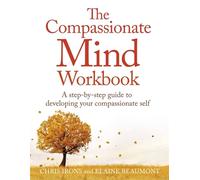 Elaine Beaumont – The Compassionate Mind Workbook – Livre en VO