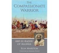 The Compassionate Warrior by Elsa Marston Elsa Marston (Auteur)