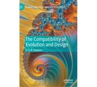 The Compatibility of Evolution and Design - E. V. R. Kojonen - Springer Nature Switzerland AG - Livre en Anglais - Hardback E. V. R. KojonenE. V. R. Kojonen (Auteur)