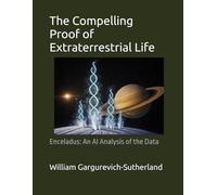 The Compelling Proof of Extraterrestrial Life: Enceladus: An AI Analysis of the Data