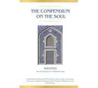 The Compendium on the Soul: Annotated and Revised 2026 Edition with New Formatting, Structure, Glossary, Discussion Questions, Resources and Commentary