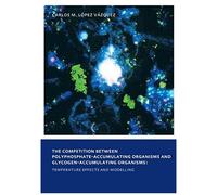 The Competition Between Polyphosphate-Accumulating Organisms And Glycogen-Accumulating Organisms: Temperature Effects And Modelling