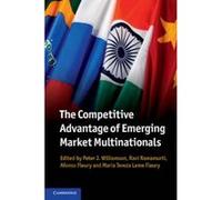 The Competitive Advantage of Emerging Market Multinationals - [Version Originale] Peter J Williamson, Ravi Ramamurti, Afonso Fleury, Maria Tereza Leme Fleury (Auteur)