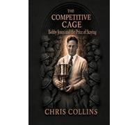 The Competitive Cage: Bobby Jones and the Price of Staying