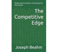 The Competitive Edge: Balancing Innovation And Equity For The Future