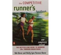 The Competitive Runner's Handbook Bob Glover, Shelly-Lynn Florence Glover (Auteur)
