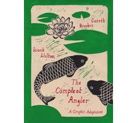 The Compleat Angler – SelfMadeHero