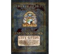 The Compleat Ankh-Morpork: the essential guide to the principal city of Sir