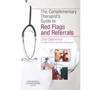 The Complementary Therapist's Guide to Red Flags and Referrals