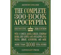 The Complete 300-Book Apocrypha: 2026 Edition With 1-3 Enoch, Jasher, Jubilees, Ethiopian Books, Lost Gospels and Apocalypses, Plus Digital Library, Audiobooks, and More
