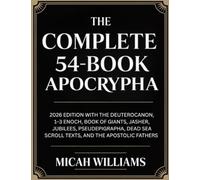 The Complete 54-Book Apocrypha: 2026 Edition with the Deuterocanon, 1-3 Enoch, Book of Giants, Jasher, Jubilees, and the Apostolic Fathers (Grapevine Press)