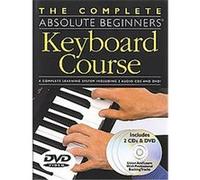 The Complete Absolute Beginners Keyboard Course Jeff Hammer (Auteur)