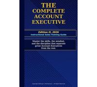 The Complete Account Executive EDITION II, 2026