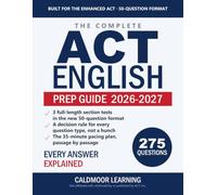 The Complete ACT English Prep Guide: 250+ Practice Questions and 3 Full-Length Section Tests to Master Rhetoric, Kill Careless Errors and Beat the 35-Minute Clock, Even If Grammar Never Clicked