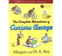 The Complete Adventures of Curious George: 70th Anniversary Edition