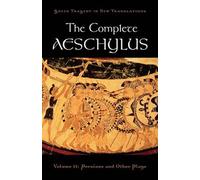 The Complete Aeschylus, Volume Ii