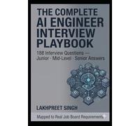 THE COMPLETE AI ENGINEER INTERVIEW PLAYBOOK